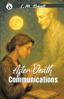 After-Death Communications by Bazett, L. M.