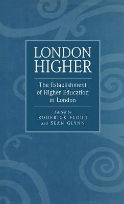 London Higher by Floud, Roderick