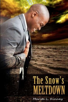 The Snow's Meltdown by Kinney, Marita L.