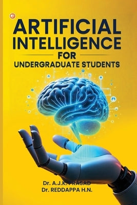 Artificial Intelligence For Undergraduate Students by Prasad Aj, Kameswara