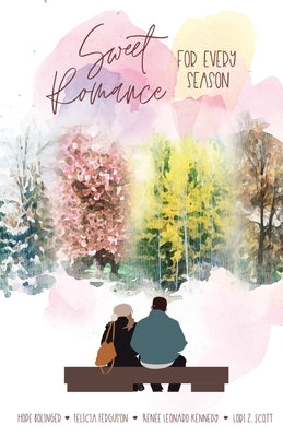 Sweet Romance for Every Season by Ferguson, Felicia