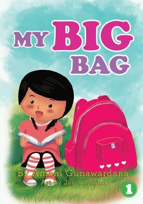 My Big Bag by Gunawardana, Amani