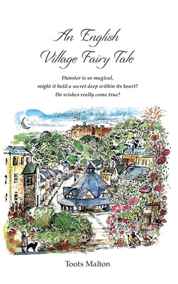 An English Village Fairy Tale by Malton, Toots