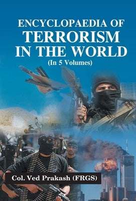 Encyclopaedia of Terrorism In the World, Vol. 2 by Prakash, Ved