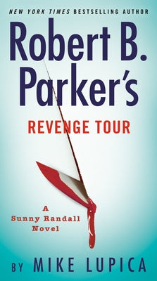 Robert B. Parker's Revenge Tour by Lupica, Mike