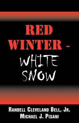 Red Winter-White Snow by Bell, Randell Cleveland, Jr.