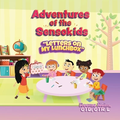 Adventures of the Sensokids: Letters on My Lunchbox by Naim, Reema