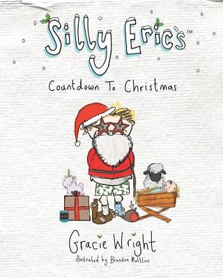 Silly Eric's Countdown To Christmas by Mattless, Brandon