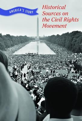 Historical Sources on the Civil Rights Movement by Sebree, Chet'la