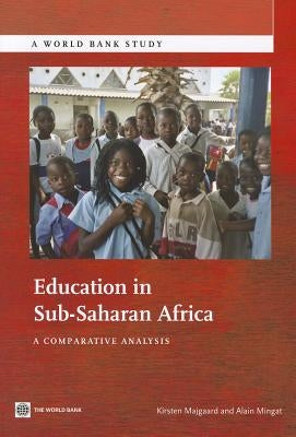 Education in Sub-Saharan Africa by Majgaard, Kirsten