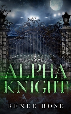 Alpha Knight by Rose, Renee