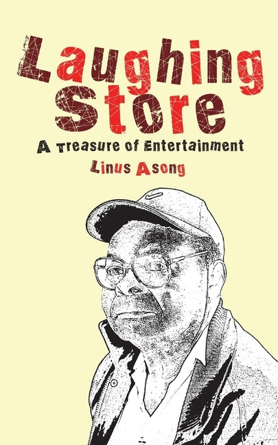 Laughing Store. A Treasury of Entertainment by Asong, Linus