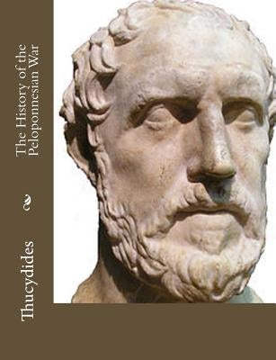 The History of the Peloponnesian War by Crawley, Richard