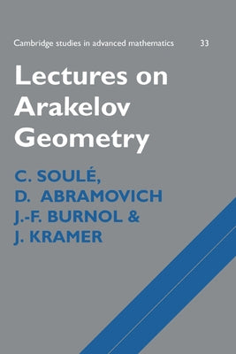 Lectures on Arakelov Geometry by Soule, C.