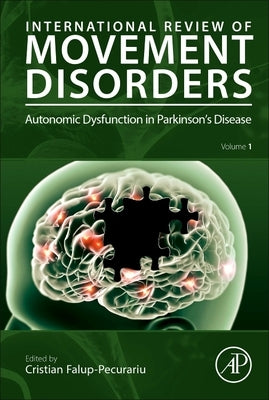 Autonomic Dysfunction in Parkinson's Disease: Volume 1 by Falup-Pecurariu, Cristian