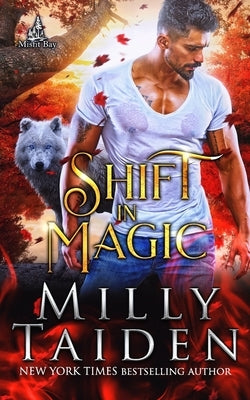 Shift in Magic by Taiden, Milly