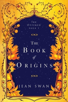 The Book of Origins by Swan, Jean
