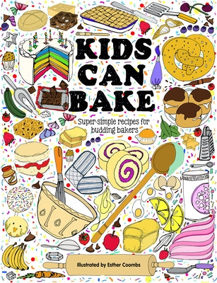 Kids Can Bake: Recipes for Budding Bakers by Coombs, Esther