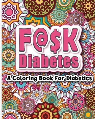 FU!K Diabetes Coloring Book by Tendler, Hali