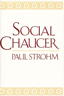 Social Chaucer by Strohm, Paul