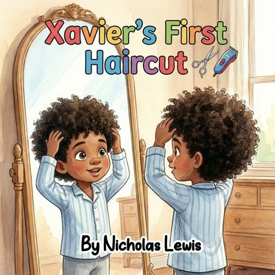 Xavier's First Haircut by Lewis, Nicholas