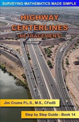 Highway Centerlines (Retracement): Step by Step Guide by Crume, Jim