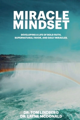 Miracle Mindset by Lindberg, Tom