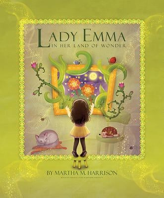 Lady Emma in Her Land of Wonder by Harrison, Martha M.