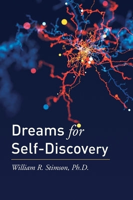 Dreams for Self-Discovery by Stimson, William R.