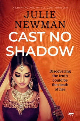 Cast No Shadow: A Gripping Intelligent Thriller by Newman, Julie