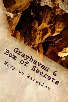 Grayhaven & Box of Secrets: Two Mystery Novellas by Warstler, Mary Lu