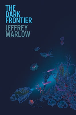 The Dark Frontier by Marlow, Jeff