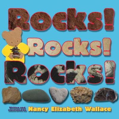Rocks! Rocks! Rocks! by Wallace, Nancy Elizabeth