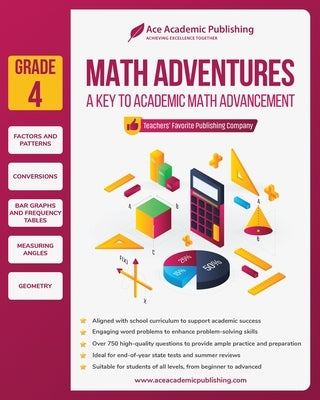 Math Adventures - Grade 4: A Key to Academic Math Advancement by Publishing, Ace Academic
