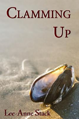 Clamming Up by Stack, Lee-Anne