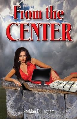 From the Center by Dillingham, Sheldon