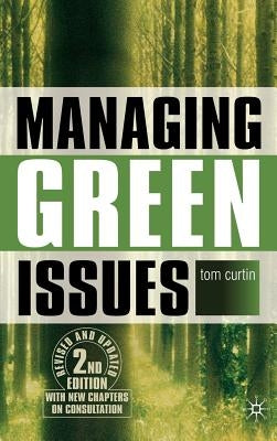 Managing Green Issues by Curtin, T.