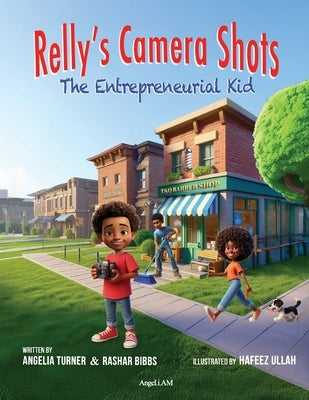 Relly's Camera Shots The Entrepreneurial Kid by Bibbs, Ra'shar O.