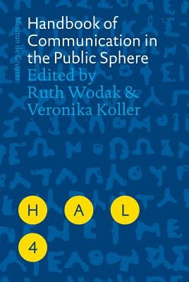 Handbook of Communication in the Public Sphere by Wodak, Ruth