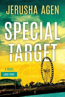 Special Target: A Christian Suspense Thriller (Large Print) by Agen, Jerusha