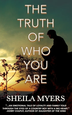 The Truth of Who You Are by Myers, Sheila