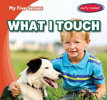 What I Touch by Appleby, Alex