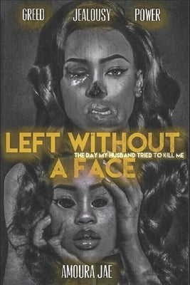 Left Without a Face by Jae, Amoura