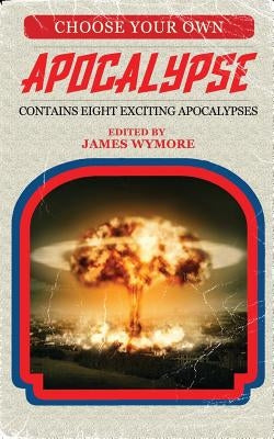 Choose Your Own Apocalypse by Anderson, Holli