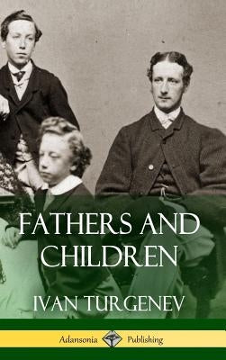 Fathers and Children (Hardcover) by Turgenev, Ivan