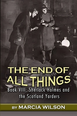 The End of All Things by Wilson, Marcia