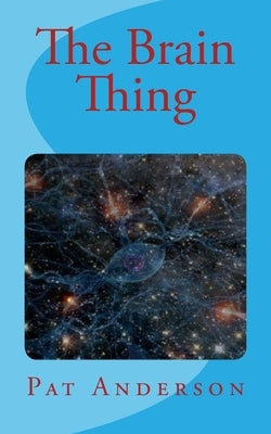 The Brain Thing by Anderson, Pat