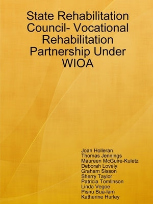State Rehabilitation Council- Vocational Rehabilitation Partnership Under WIOA by Holleran, Joan
