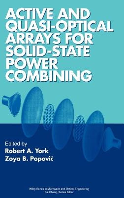 Active and Quasi-Optical Arrays for Solid-State Power Combining by York, Robert A.