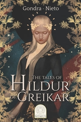 The Tales of Hildur of Greikar by Amboage, Josune